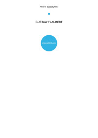 Sygietyński, Antoni — GUSTAW FLAUBERT