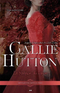 Callie Hutton — Les mésaventures nuptiales-T4-La trahison du baron