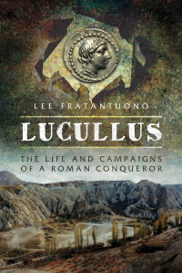 Lee Fratantuono — Lucullus