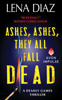 Diaz, Lena — Deadly Games 03-Ashes, Ashes, They All Fall Dead