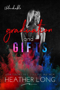 Heather Long — Graduation and Gifts (Untouchable Book 8)
