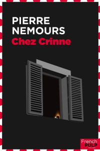Pierre Nemours [Nemours, Pierre] — Chez Crinne