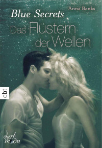 Banks, Anna — Blue Secrets 02 - Das Flüstern der Wellen