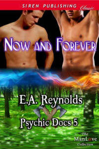 E. A. Reynolds — Now and Forever [Psychic Docs 5]