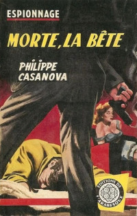 Philippe Casanova [Casanova, Philippe] — Morte, la bête