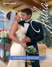 Christine Rimmer — Falso noviazgo