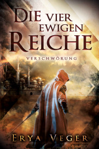 Erya Veger — Die vier ewigen Reiche: Verschwörung (German Edition)