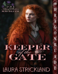 Laura Strickland — Keeper of the Gate (The Three Sisters MacBeith Book 1)