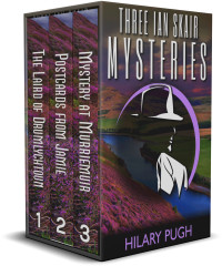 Pugh, Hilary — Three Ian Skair Mysteries: Box Set 1-3 Scottish Private Investigator Series (Ian Skair: Private Investigator)