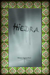 Mónica Gámez Petit — Hiedra (Spanish Edition)