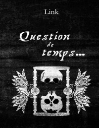 Link [Link] — Question de temps (French Edition)