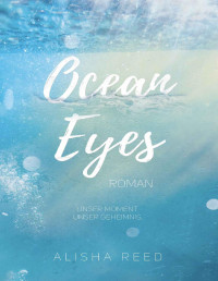 Alisha Reed — Ocean Eyes (German Edition)