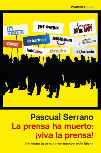 Pascual Serrano — La prensa ha muerto: ¡viva la prensa!