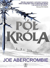 Joe Abercrombie — Pół Króla