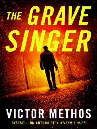 Victor Methos — The Grave Singer (Shepard & Gray #2)