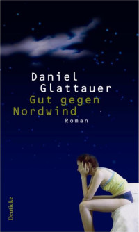 Glattauer, Daniel — Gut gegen Nordwind