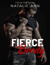 Natalie Ann — Fierce - Brody (The Fierce Five Series Book 1)