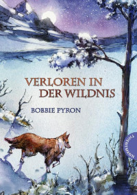 Pyron, Bobbie — Verloren in der Wildnis