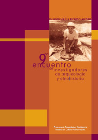 Ignacio Olazagasti-Colon, Alfredo Figueredo, Pablo Hernandez, Sebastian Robiou, Osvaldo Garcia, Juan Rivera-Fontan, Jorge Rodriguez-Lopez, Juan Rivera — 9no Encuentro de Investigadores de Arqueología y Etnohistoria