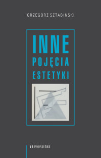 Grzegorz Sztabiski; — Inne pojcia estetyki