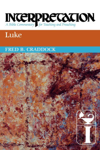 Fred B. Craddock; — Luke