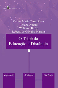 Carina Maria Terra Alves; & Rosana Amaro & Welinton Baxto & Rubens de Oliveira Martins (Orgs.) — O trip da educao a distncia