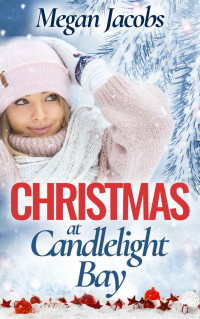 Jacobs, Megan — Christmas at Candlelight Bay
