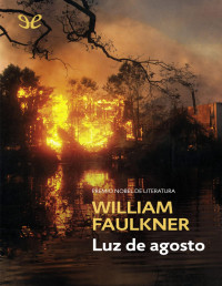 William Faulkner — LUZ DE AGOSTO