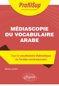 Mathieu Guidère — Médiascopie du vocabulaire arabe