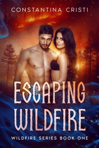 Constantina Cristi — Escaping Wildfire: Wildfire Series Book One