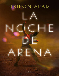 Trifón Abad — La noche de arena