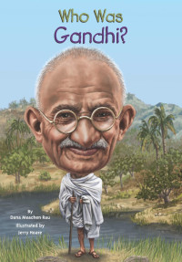 Dana Meachen Rau — Who Was Gandhi?