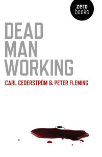 Fleming, Peter & Cederstrom, Carl — Dead Man Working