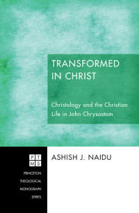 Ashish J. Naidu; — Transformed in Christ