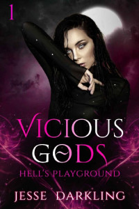 Jesse Darkling — Vicious Gods: Paranormal Romance (Hell's Playground Series Book 1)