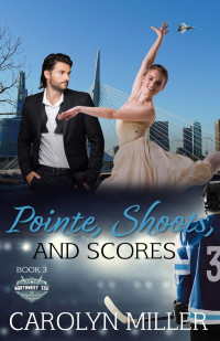 Carolyn Miller — Pointe, Shoots, and Scores
