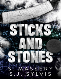 S. Massery & SJ Sylvis — Sticks and Stones (Shadow Valley U Book 1)