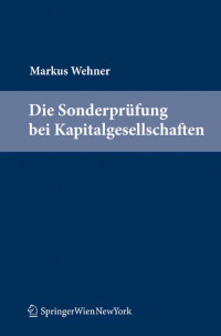 Markus Wehner — [Spr.] Wehner, Die Sonderprüfung bei Kapitalgesellschaften (2011)