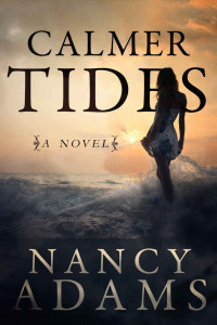 Nancy Adams [Adams, Nancy] — Romance: Calmer Tides - A Suspense Romance Novel (Romance, Suspense Romance, Contemporary Romance Book 1)