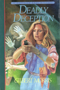 Gilbert Morris [Gilbert Morris] — Deadly Deception