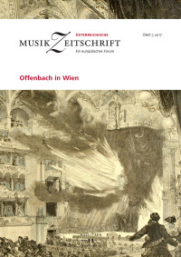 Europäische Musikforschungsvereinigung Wien — Offenbach in Wien (ÖMZ, Jahrgang 72, Heft 5, 2017)