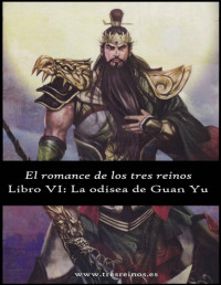 Luo Guanzhong — La Odisea De Guan Yu