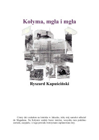 Ryszard Kapuściński — Kołyma, mgła i mgła