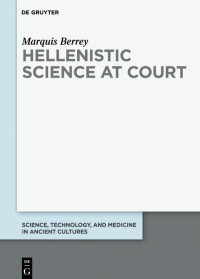 Marquis Berrey — Hellenistic Science at Court