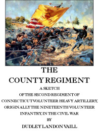 Dudley Landon Vaill — The County Regiment