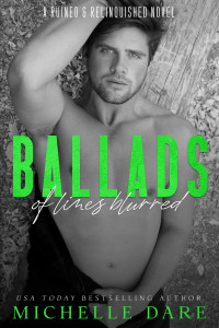 Michelle Dare — Ballads of Lines Blurred (Ruined & Relinquished 3) MMM Rockstar Romance