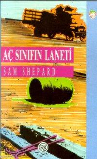 Sam Shepard — Aç sınıfın laneti