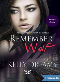 Kelly Dreams — 2 5 American Wolf Remember Wolf