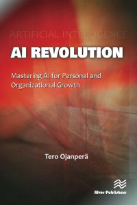 Tero Ojanperä — AI Revolution: Mastering AI for Personal and Organizational Growth