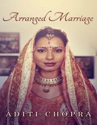 Aditi Chopra — Arranged Marriage (Mr. Imperfect Series)